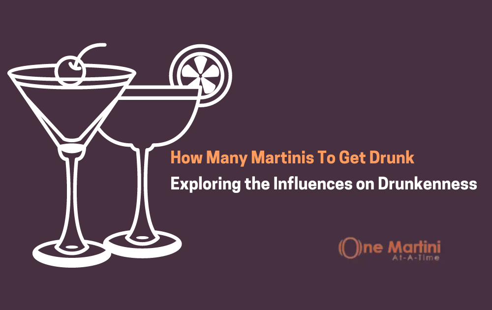 How Many Martinis To Get Drunk